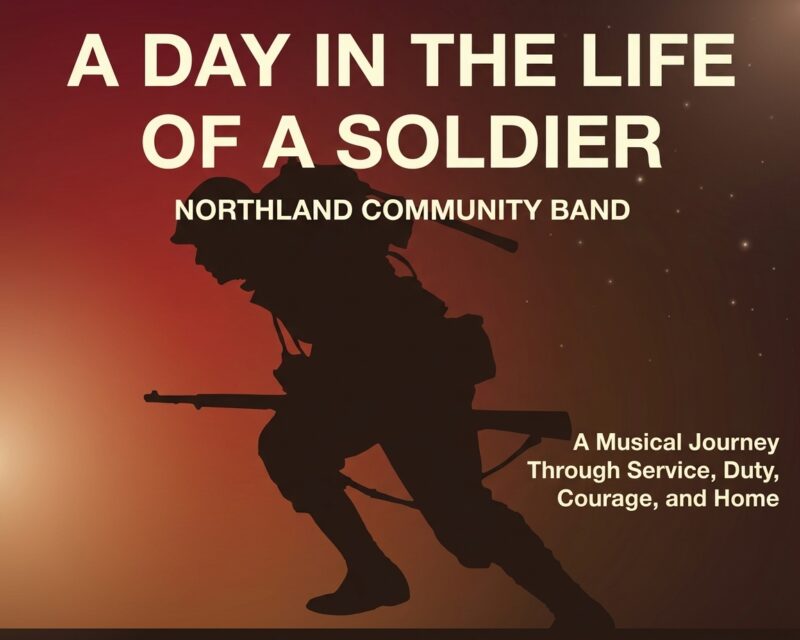 Northland Community Band Presents “A Day in the Life of a Soldier” Veterans Day Concert